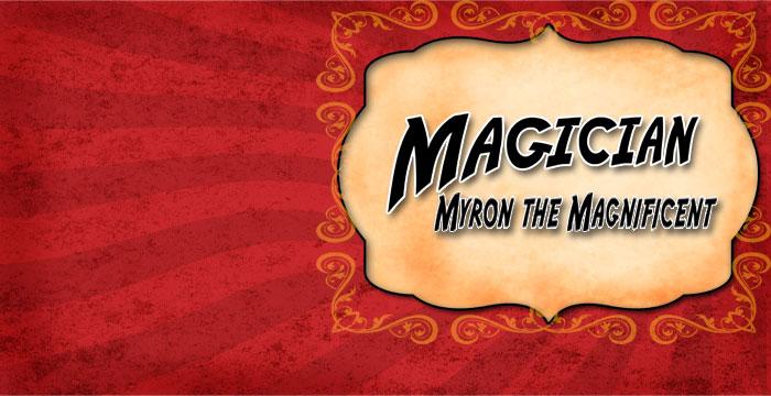 Magician: Myron the Magnificent 