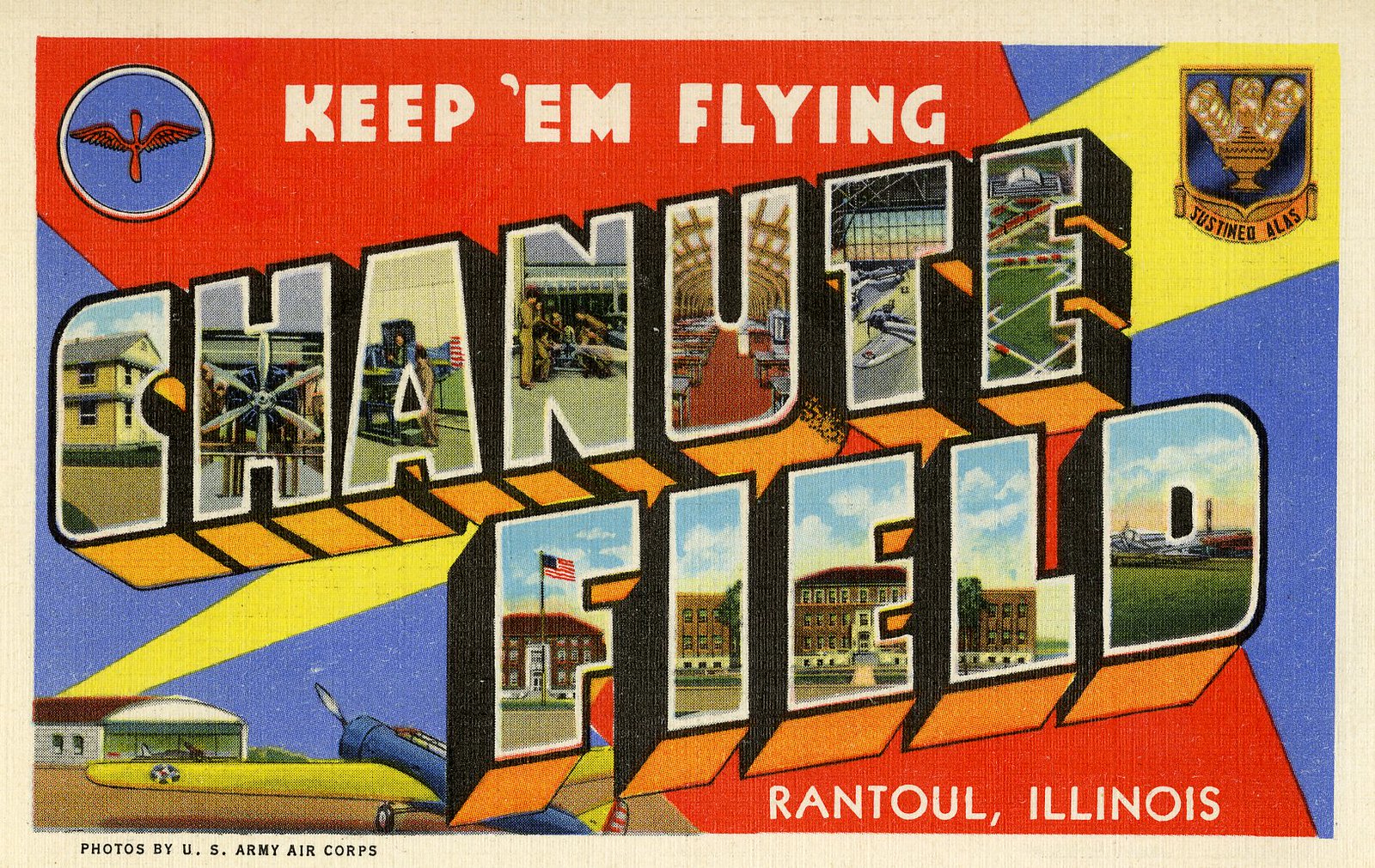 Mulitcolored postcard that reads, "Keep 'em flying Chanute Field Rantoul, Illinois."