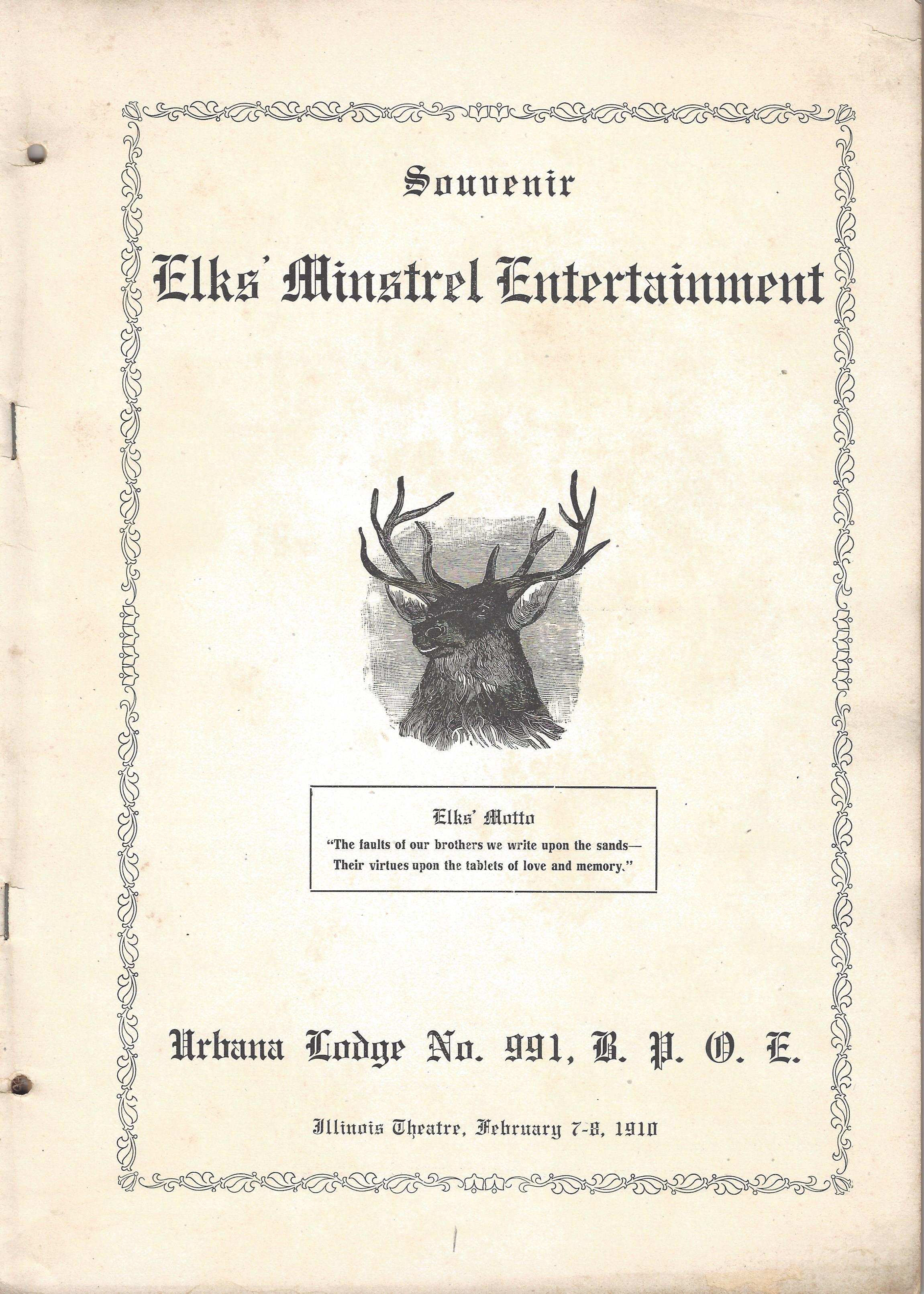 Title page of booklet stating, "souvenir elks' minstrel entertainment, Urbana Lodge No. 991 B.P.O.E. and the Elks Ladies Club." 
