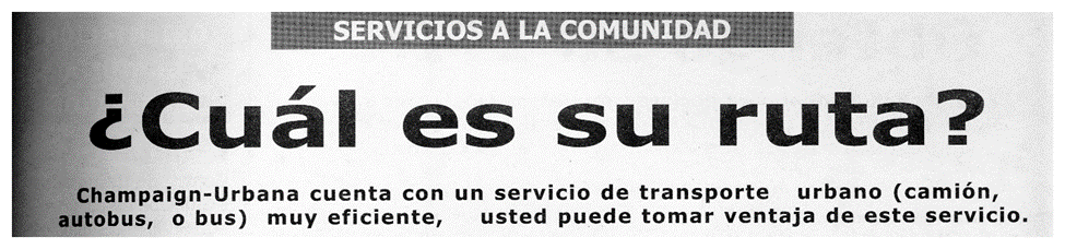 Newspaper notice for Champaign-Urbana's public transit system. Translated, it reads, "What is your route? Champaign-Urbana has an efficient public transit system that you can use.