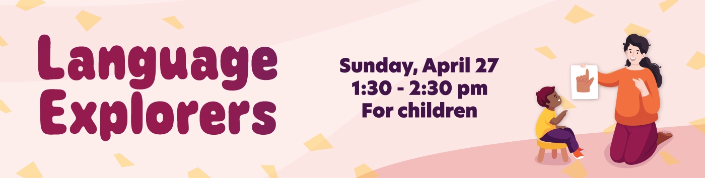 Language Explorers on Sunday April 27