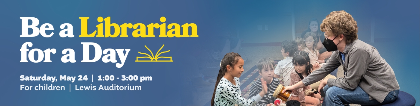 Be a Librarian for a Day. Saturday, May 24 at 1:00 pm