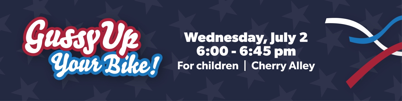 Gussy Up Your Bike on Wednesday, July 2 at 6:00 pm