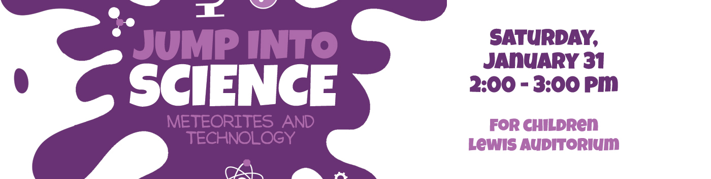 Jump Into Science on Saturday, January 31 at 2:00 pm